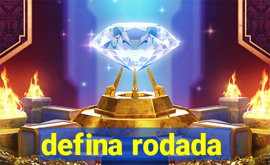 defina rodada